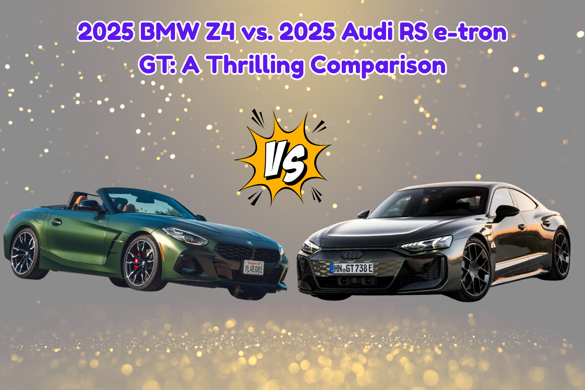 2025 BMW Z4 vs. 2025 Audi RS e-tron GT A Thrilling Comparison