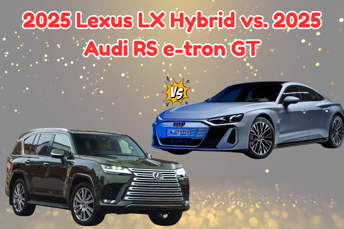 2025 Lexus LX Hybrid vs. 2025 Audi RS e-tron GT